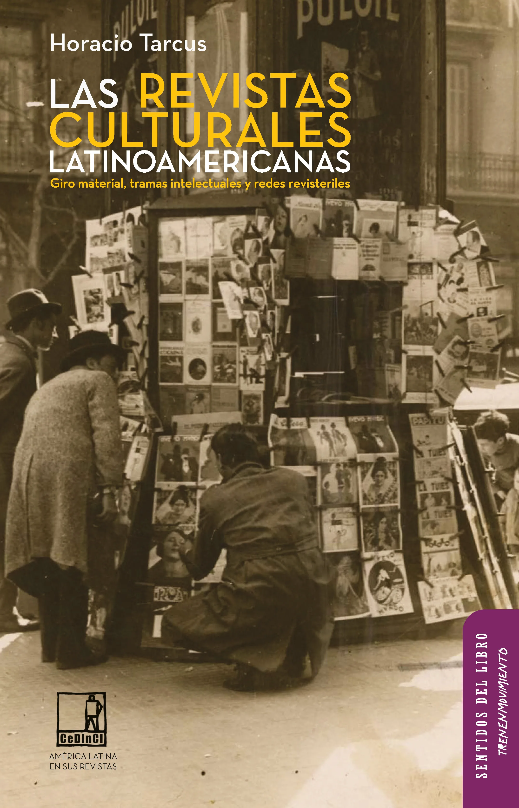 Portada de Las revistas culturales latinoamericanas, de Horacio Tarcus