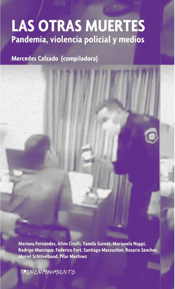 Portada de Las otras muertes. Pandemia, violencia policial y medios